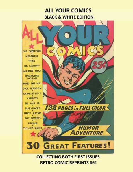 ALL YOUR COMICS BLACK & WHITE EDITION: COLLECTING BOTH FIRST ISSUES RETRO COMIC REPRINTS #61