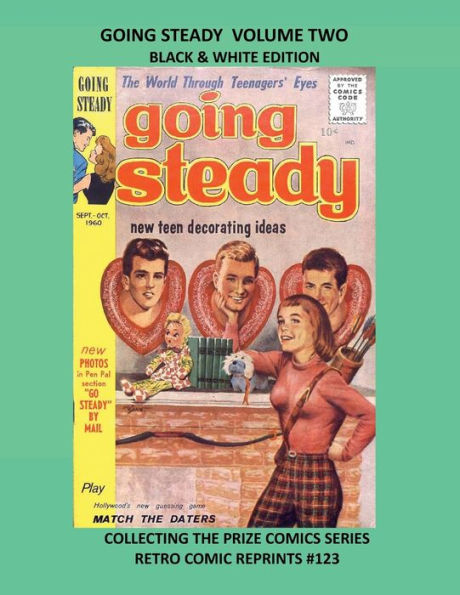 GOING STEADY VOLUME TWO BLACK & WHITE EDITION: COLLECTING THE PRIZE COMICS SERIES RETRO COMIC REPRINTS #123