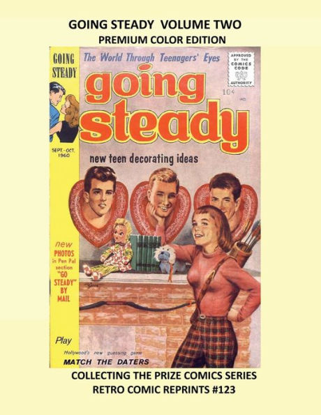 GOING STEADY VOLUME TWO PREMIUM COLOR EDITION: COLLECTING THE PRIZE COMICS SERIES RETRO COMIC REPRINTS #123