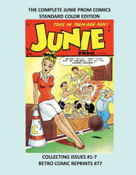 Title: THE COMPLETE JUNIE PROM COMICS STANDARD COLOR EDITION, Author: Retro Comic Reprints