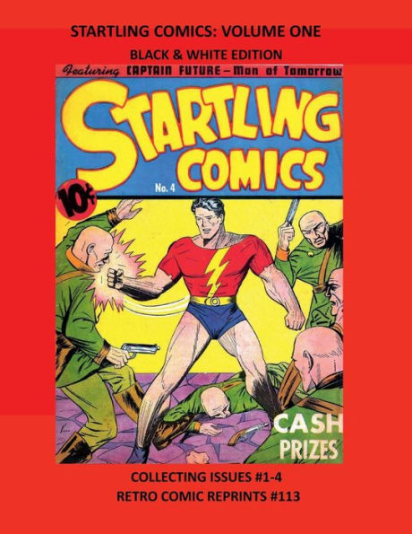 STARTLING COMICS: VOLUME ONE BLACK & WHITE EDITION:COLLECTING ISSUES #1-4 RETRO COMIC REPRINTS #113