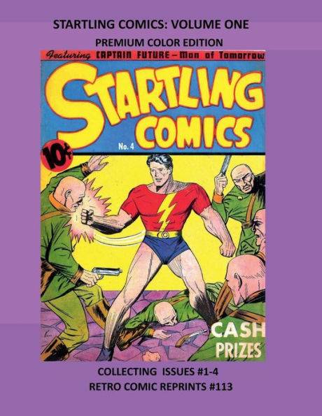 STARTLING COMICS: VOLUME ONE PREMIUM COLOR EDITION:COLLECTING ISSUES #1-4 RETRO COMIC REPRINTS #113