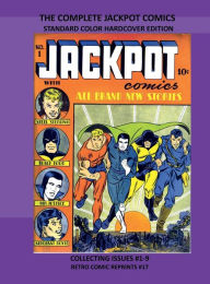 Title: THE COMPLETE JACKPOT COMICS STANDARD COLOR HARDCOVER EDITION: COLLECTING ISSUES #1-9 RETRO COMIC REPRINTS #17, Author: Retro Comic Reprints