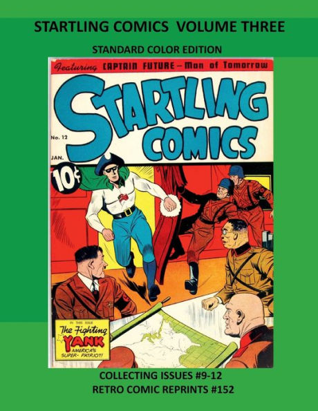 STARTLING COMICS VOLUME THREE STANDARD COLOR EDITION: COLLECTING ISSUES #9-12 RETRO COMIC REPRINTS #152