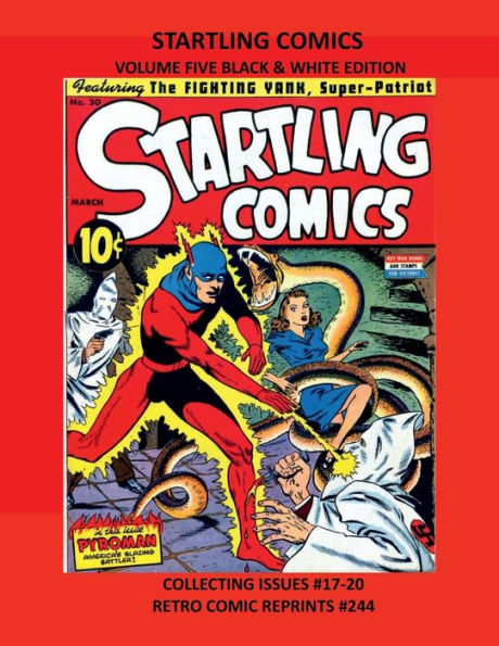 STARTLING COMICS VOLUME FIVE BLACK & WHITE EDITION: COLLECTING ISSUES #17-20 RETRO COMIC REPRINTS #244