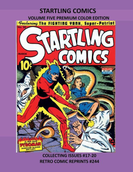 STARTLING COMICS VOLUME FIVE PREMIUM COLOR EDITION: COLLECTING ISSUES #17-20 RETRO COMIC REPRINTS #244