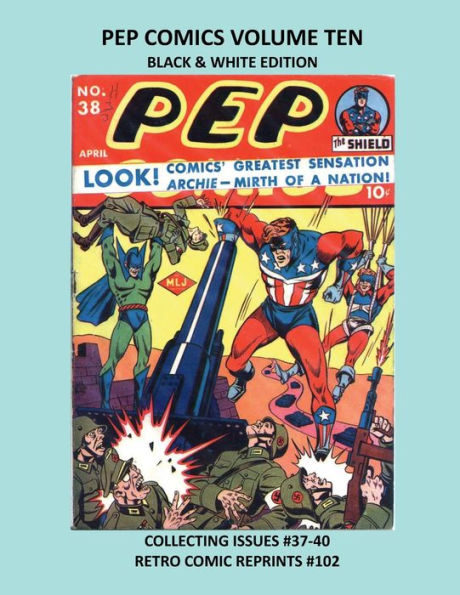 PEP COMICS VOLUME TEN BLACK & WHITE EDITION: COLLECTING ISSUES #37-40 RETRO COMIC REPRINTS #102