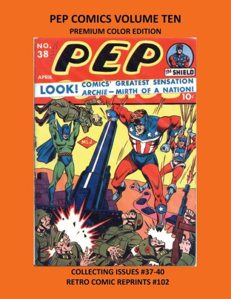 PEP COMICS VOLUME TEN PREMIUM COLOR EDITION: COLLECTING ISSUES #37-40 RETRO COMIC REPRINTS #102