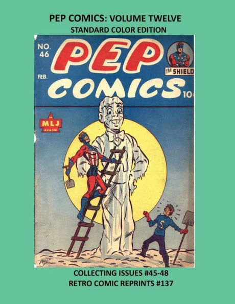 PEP COMICS: VOLUME TWELVE STANDARD COLOR EDITION:COLLECTING ISSUES #45-48 RETRO COMIC REPRINTS #137
