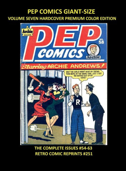 PEP COMICS GIANT-SIZE VOLUME SEVEN HARDCOVER PREMIUM COLOR EDITION: THE COMPLETE ISSUES #54-63 RETRO COMIC REPRINTS #251