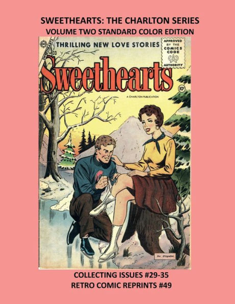 SWEETHEARTS: THE CHARLTON SERIES VOLUME TWO STANDARD COLOR EDITION:COLLECTING ISSUES #29-35 RETRO COMIC REPRINTS #49