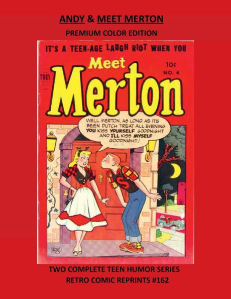 ANDY & MEET MERTON PREMIUM COLOR EDITION: TWO COMPLETE TEEN HUMOR SERIES RETRO COMIC REPRINTS #162