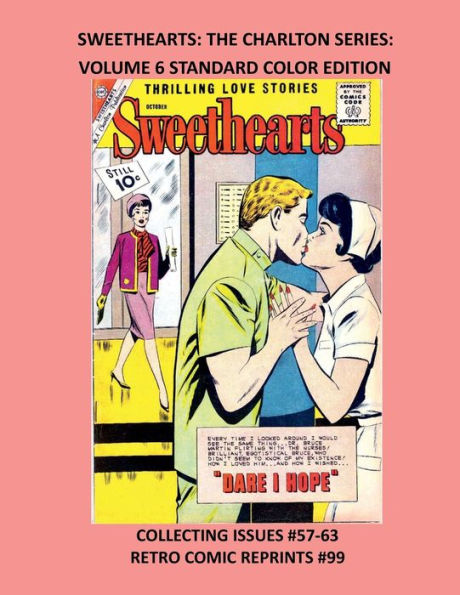 SWEETHEARTS: THE CHARLTON SERIES: VOLUME 6 STANDARD COLOR EDITION:COLLECTING ISSUES #57-63 RETRO COMIC REPRINTS #99