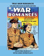 TRUE WAR ROMANCES VOLUME ONE BLACK & WHITE EDITION: COLLECTING ISSUES #1-7 RETRO COMIC REPRINTS #273