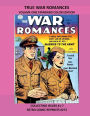 TRUE WAR ROMANCES VOLUME ONE STANDARD COLOR EDITION: COLLECTING ISSUES #1-7 RETRO COMIC REPRINTS #273