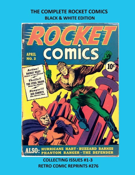 THE COMPLETE ROCKET COMICS BLACK & WHITE EDITION: COLLECTING ISSUES #1-3 RETRO COMIC REPRINTS #276