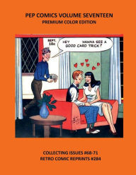 Title: PEP COMICS VOLUME SEVENTEEN PREMIUM COLOR EDITION: COLLECTING ISSUES #68-71 RETRO COMIC REPRINTS #284, Author: Retro Comic Reprints