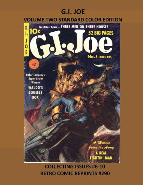 G.I. JOE VOLUME TWO STANDARD COLOR EDITION: COLLECTING ISSUES #6-10 RETRO COMIC REPRINTS #290