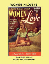 Title: WOMEN IN LOVE #1: A ONE-SHOT WONDER RETRO COMIC REPRINTS #292, Author: Retro Comic Reprints