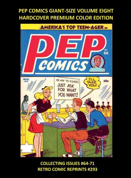 PEP COMICS GIANT-SIZE VOLUME EIGHT HARDCOVER PREMIUM COLOR EDITION: COLLECTING ISSUES #64-71 RETRO COMIC REPRINTS #293