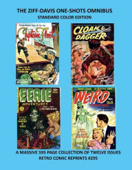 Title: THE ZIFF-DAVIS ONE-SHOTS OMNIBUS STANDARD COLOR EDITION: A MASSIVE 595 PAGE COLLECTION OF TWELVE ISSUES RETRO COMIC REPRINTS #295, Author: Retro Comic Reprints