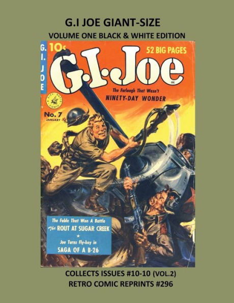 G.I JOE GIANT-SIZE VOLUME ONE BLACK & WHITE EDITION: COLLECTS ISSUES #10-10 (VOL.2) RETRO COMIC REPRINTS #296