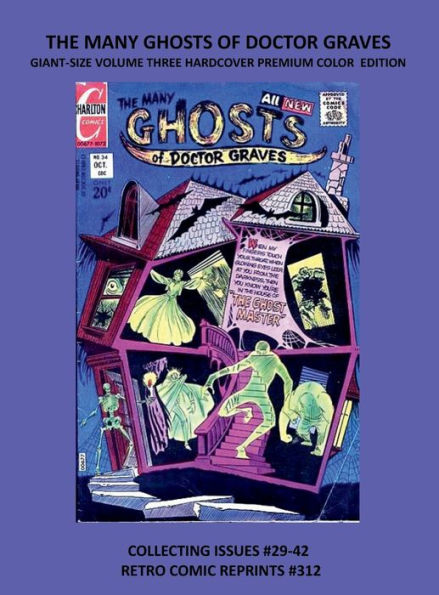 THE MANY GHOSTS OF DOCTOR GRAVES GIANT-SIZE VOLUME THREE HARDCOVER PREMIUM COLOR EDITION: COLLECTING ISSUES #29-42 RETRO COMIC REPRINTS #312