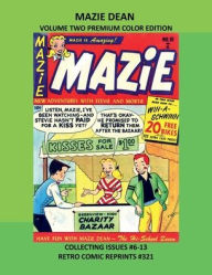 Title: MAZIE DEAN VOLUME TWO PREMIUM COLOR EDITION: COLLECTING ISSUES #6-13 RETRO COMIC REPRINTS #321, Author: Retro Comic Reprints