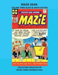 Title: MAZIE DEAN VOLUME THREE BLACK & WHITE EDITION: COLLECTING ISSUES #14-20 RETRO COMIC REPRINTS #101, Author: Retro Comic Reprints