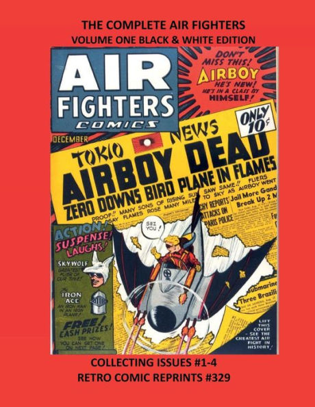 THE COMPLETE AIR FIGHTERS VOLUME ONE BLACK & WHITE EDITION: COLLECTING ISSUES #1-5 RETRO COMIC REPRINTS #329