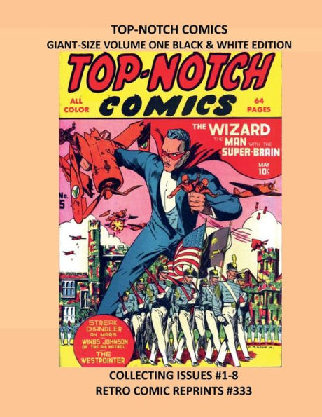 TOP-NOTCH COMICS GIANT-SIZE VOLUME ONE BLACK & WHITE EDITION: COLLECTING ISSUES #1-8 RETRO COMIC REPRINTS #333