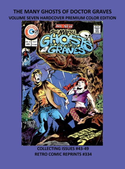 THE MANY GHOSTS OF DOCTOR GRAVES VOLUME SEVEN HARDCOVER PREMIUM COLOR EDITION: COLLECTING ISSUES #43-49 RETRO COMIC REPRINTS #334