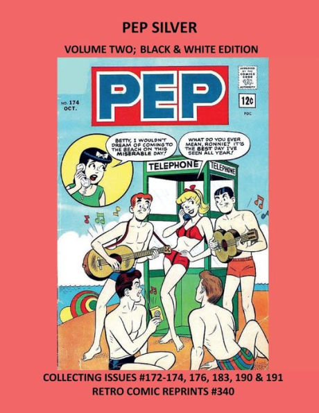 PEP SILVER VOLUME TWO; BLACK & WHITE EDITION: COLLECTING ISSUES #172-174, 176, 183, 190 & 191 RETRO COMIC REPRINTS #340