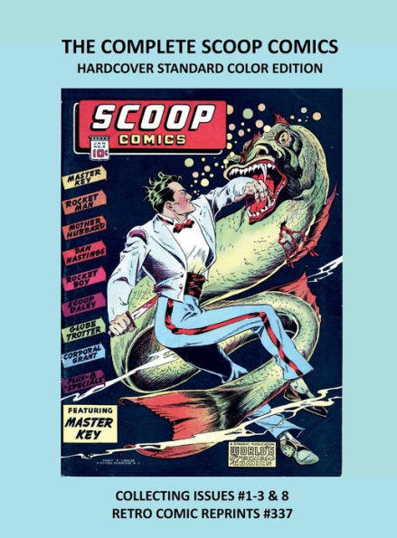 THE COMPLETE SCOOP COMICS HARDCOVER STANDARD COLOR EDITION: COLLECTING ISSUES #1-3 & 8 RETRO COMIC REPRINTS #337