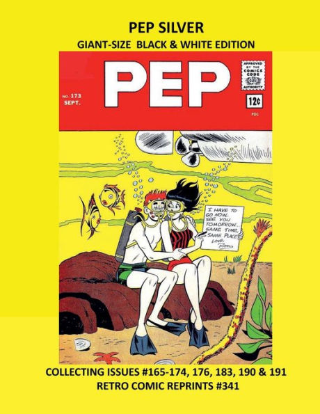 PEP SILVER GIANT-SIZE BLACK & WHITE EDITION: COLLECTING ISSUES #165-174, 176, 183, 190 & 191 RETRO COMIC REPRINTS #341