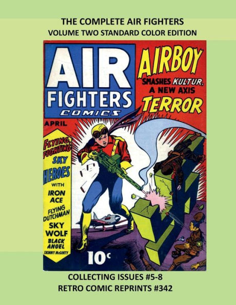 THE COMPLETE AIR FIGHTERS VOLUME TWO STANDARD COLOR EDITION: COLLECTING ISSUES #5-8 RETRO COMIC REPRINTS #342