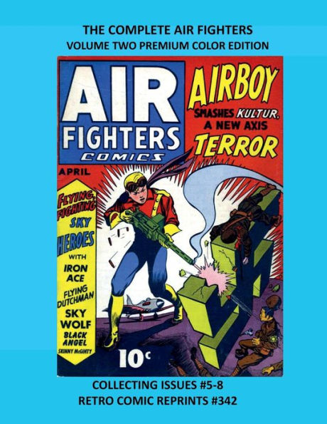 THE COMPLETE AIR FIGHTERS VOLUME TWO PREMIUM COLOR EDITION: COLLECTING ISSUES #5-8 RETRO COMIC REPRINTS #342