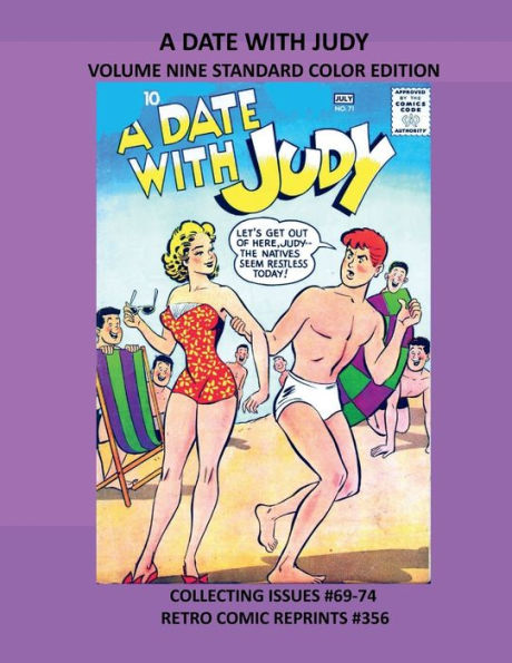 A DATE WITH JUDY VOLUME NINE STANDARD COLOR EDITION: COLLECTING ISSUES #69-74 RETRO COMIC REPRINTS #356