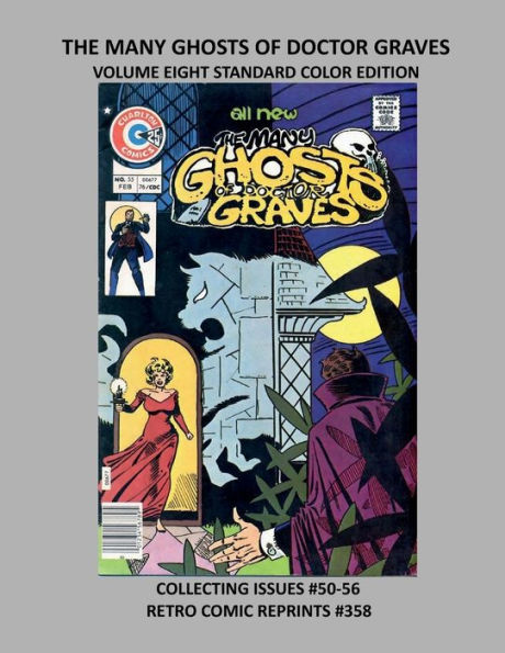 THE MANY GHOSTS OF DOCTOR GRAVES VOLUME EIGHT STANDARD COLOR EDITION: COLLECTING ISSUES #50-56 RETRO COMIC REPRINTS #358