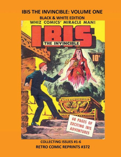 IBIS THE INVINCIBLE: VOLUME ONE BLACK & WHITE EDITION:COLLECTING ISSUES #1-6 RETRO COMIC REPRINTS #372