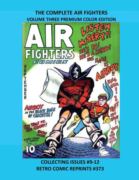 THE COMPLETE AIR FIGHTERS VOLUME THREE PREMIUM COLOR EDITION: COLLECTING ISSUES #9-12 RETRO COMIC REPRINTS #373