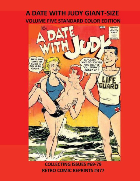 A DATE WITH JUDY GIANT-SIZE VOLUME FIVE STANDARD COLOR EDITION: COLLECTING ISSUES #69-79 RETRO COMIC REPRINTS #377