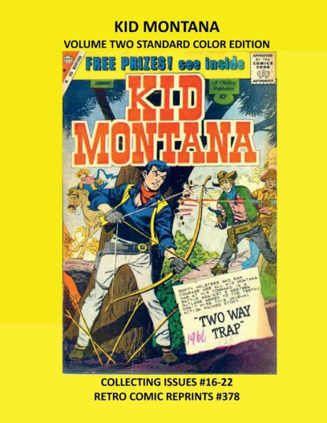 KID MONTANA VOLUME TWO STANDARD COLOR EDITION: COLLECTING ISSUES #16-22 RETRO COMIC REPRINTS #378