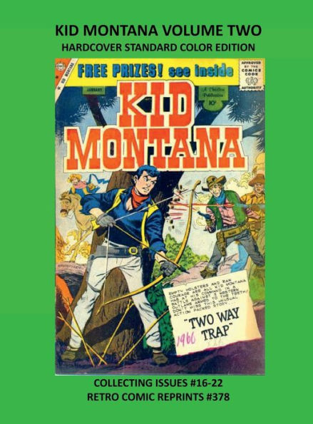 KID MONTANA VOLUME TWO HARDCOVER STANDARD COLOR EDITION: COLLECTING ISSUES #16-22 RETRO COMIC REPRINTS #378