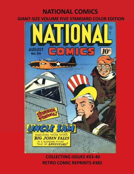 NATIONAL COMICS GIANT-SIZE VOLUME FIVE STANDARD COLOR EDITION: COLLECTING ISSUES #33-40 RETRO COMIC REPRINTS #382