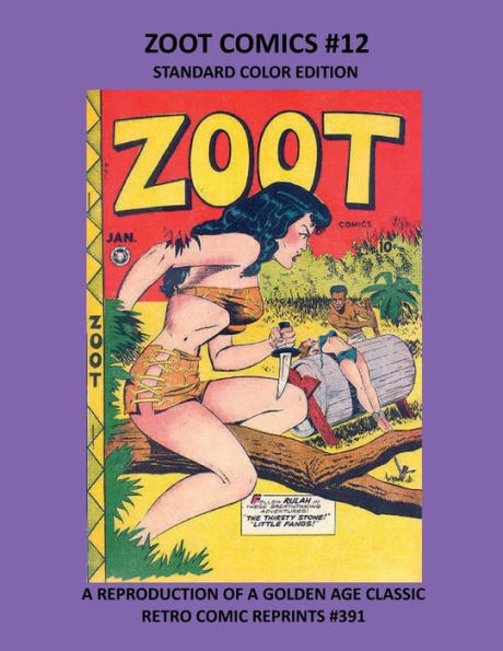 ZOOT COMICS #12 STANDARD COLOR EDITION: A REPRODUCTION OF A GOLDEN AGE CLASSIC RETRO COMIC REPRINTS #391