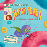 Title: Super Fearo La Formica Supereroe, Author: Kelley M Likes