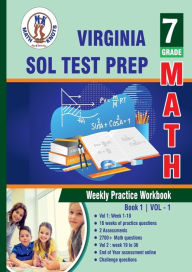 Title: Virginia: Standards of Learning (SOL) : Standards of Learning (SOL) , 7th Grade Math : Weekly Practice Workbook Volume:, Author: Gowri Vemuri