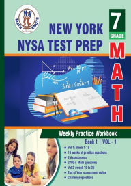 Title: New York State (NYST) Test Prep: 7th Grade Math : Weekly Practice Workbook Volume 1:, Author: Gowri Vemuri