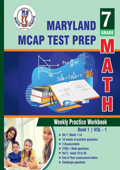Maryland Comprehensive Assessment Program (MCAP) Test Prep: 7th Grade Math : Weekly Practice WorkBook Volume 1: